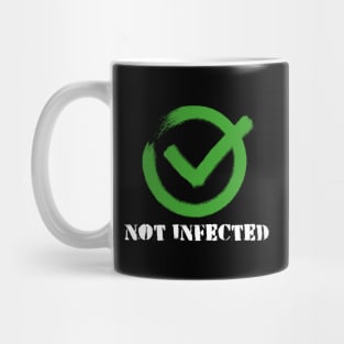 Funny Not infected Virus Quarantine Outbreak Mug